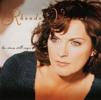 Rhonda Vincent - The Storm Still Rages